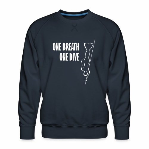 One breath one dive Freediver - Men's Premium Sweatshirt