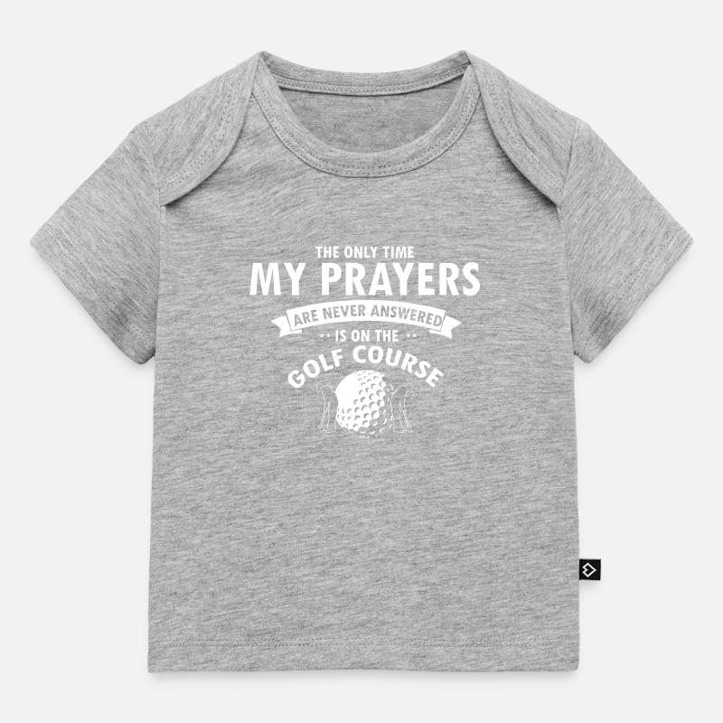 Mes prières ne sont pas exaucées sur un terrain de golf - T-shirt Premium bébé bio - gris chiné