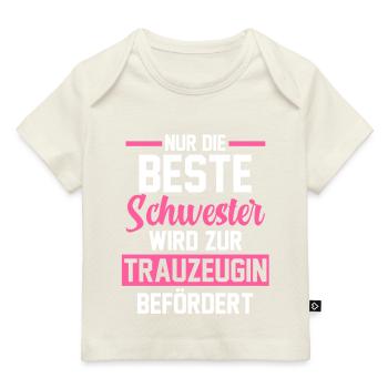 Schwester Trauzeugin - Baby Premium Organic T-Shirt - Naturweiß - Vorne