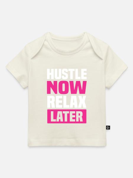 hustle relax später - Baby Premium Organic T-Shirt - Naturweiß