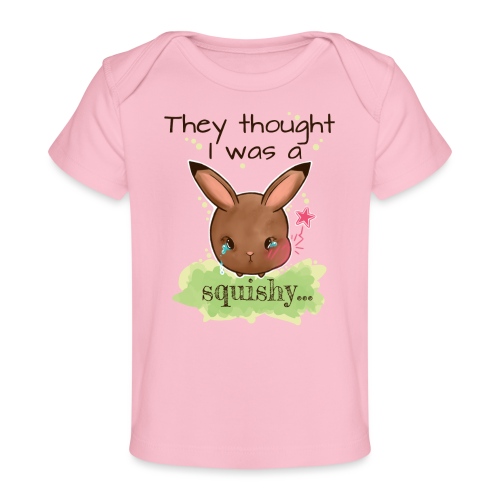 Not squishy - Organic Baby T-Shirt
