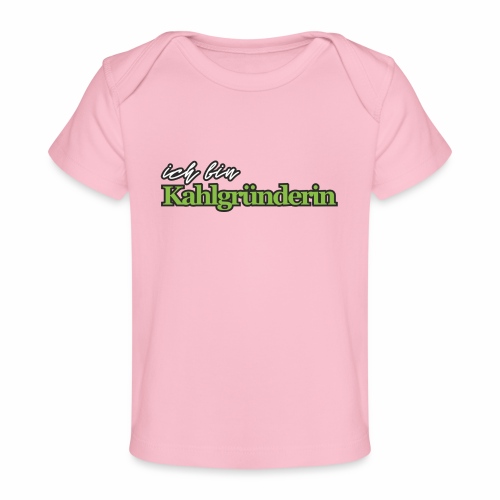 Ich bin Kahlgründerin - Baby Bio-T-Shirt