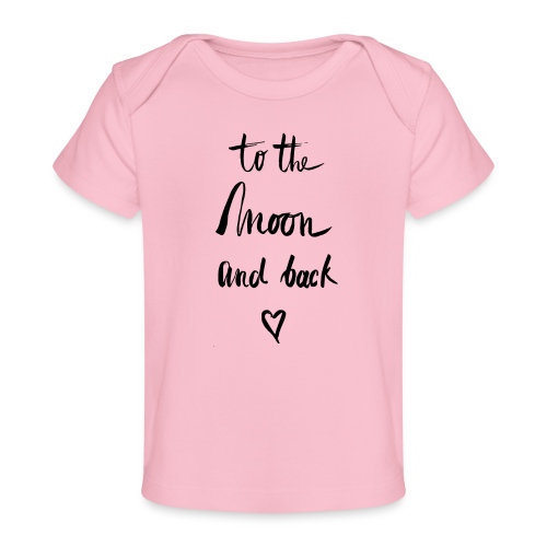 To the moon and back - Baby Bio-T-Shirt