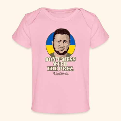Don't mess with the Prez Selenskyj - Baby Bio-T-Shirt