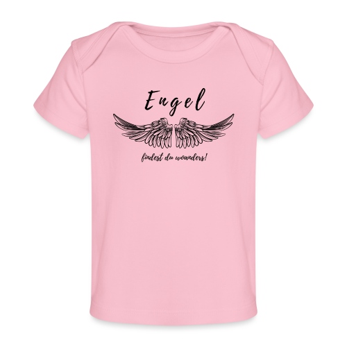 Engel findest du woanders - Baby Bio-T-Shirt