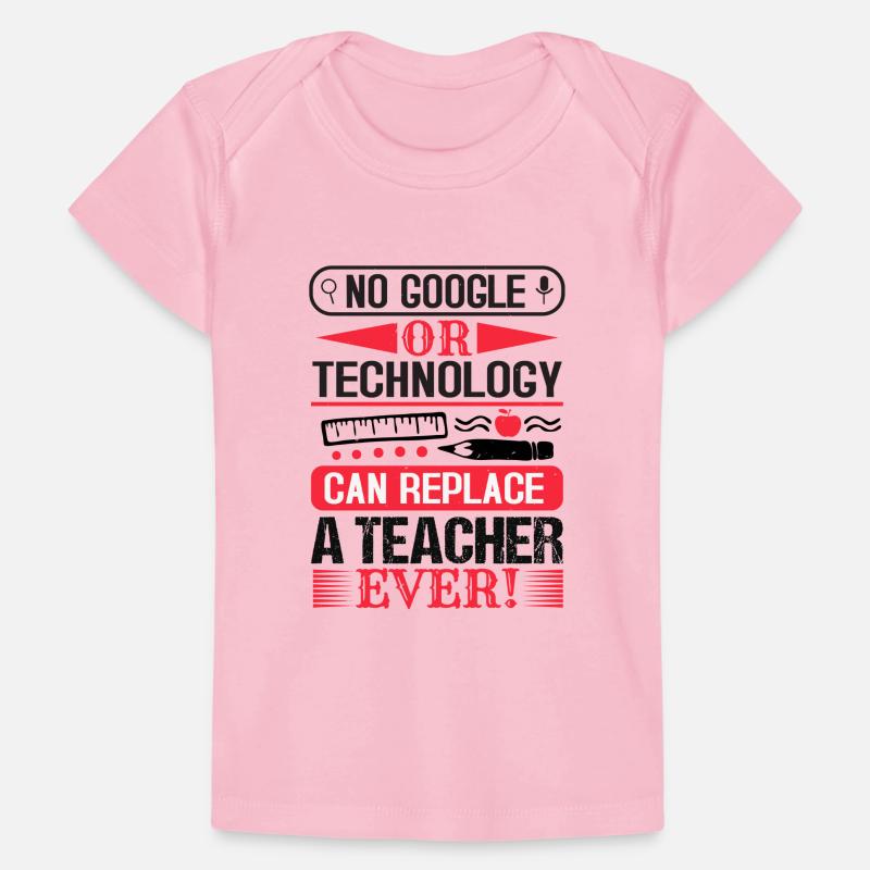 KEIN GOOGLE ODER TECHNOLOGIE KANN JEMALS EINEN LEHRER ERSETZEN Baby Premium Organic T-Shirt