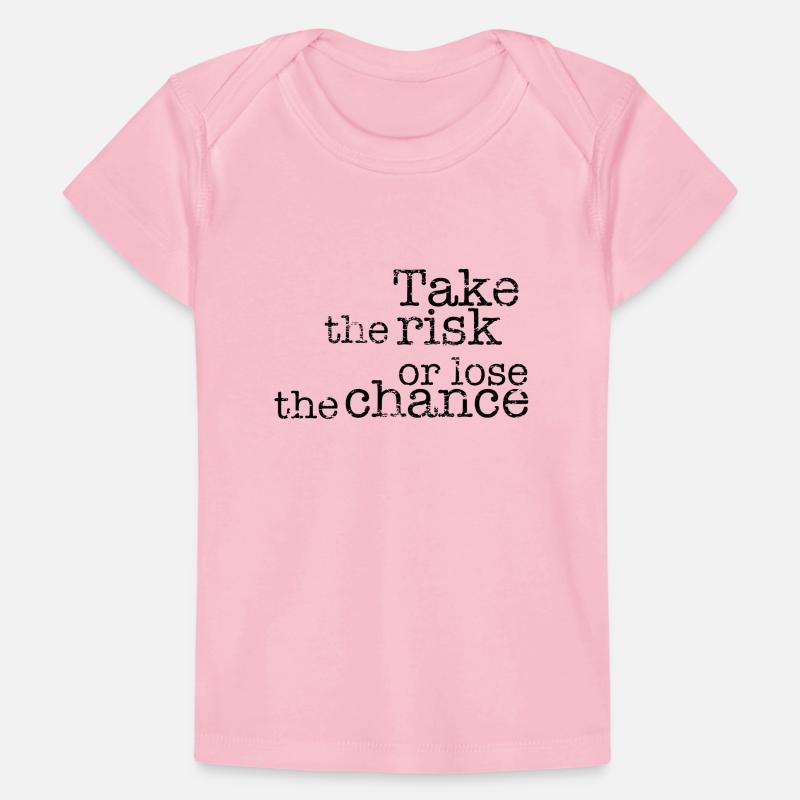 Prendre le risque ou perdre la chance T-shirt Premium bébé bio
