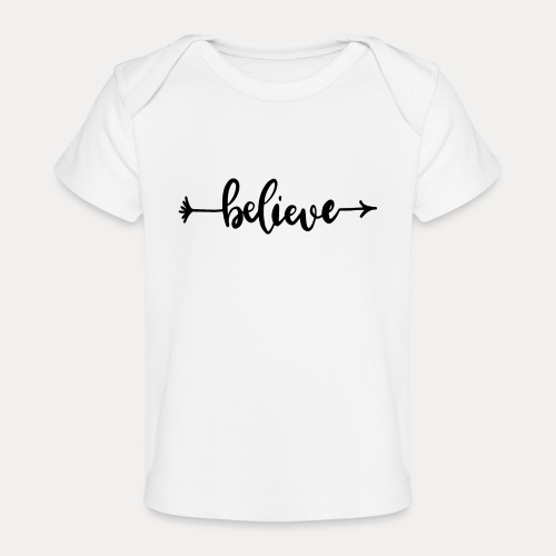 Believe - Baby Bio-T-Shirt