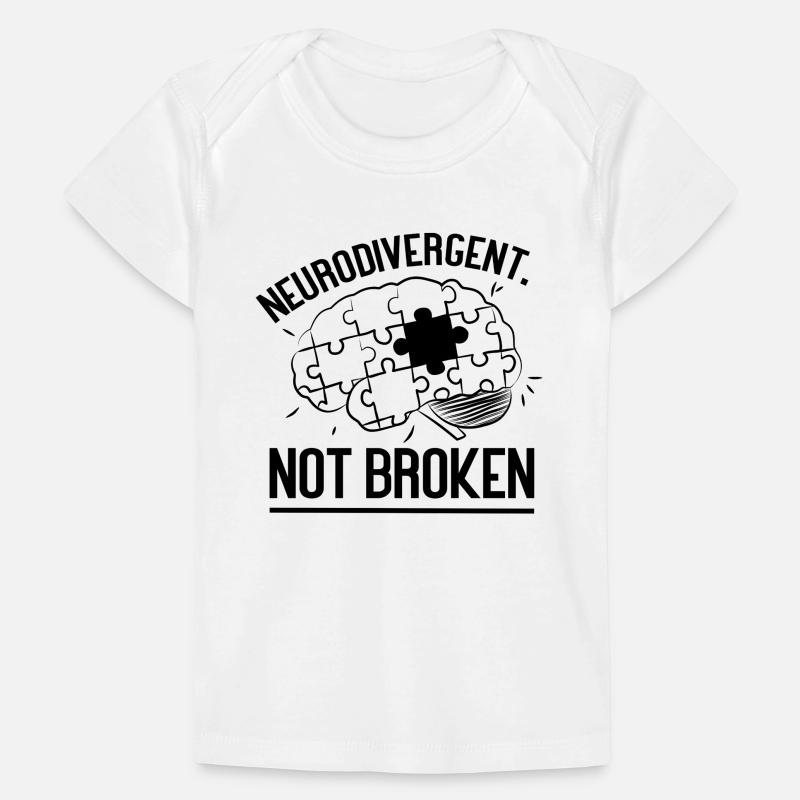 Neurodivergent. Not Broken Baby Premium Organic T-shirt