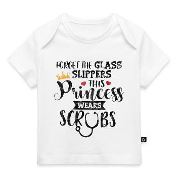 Forget The Glass Slippers This Princess Wears Scru - Baby Premium Organic T-shirt - white - Front
