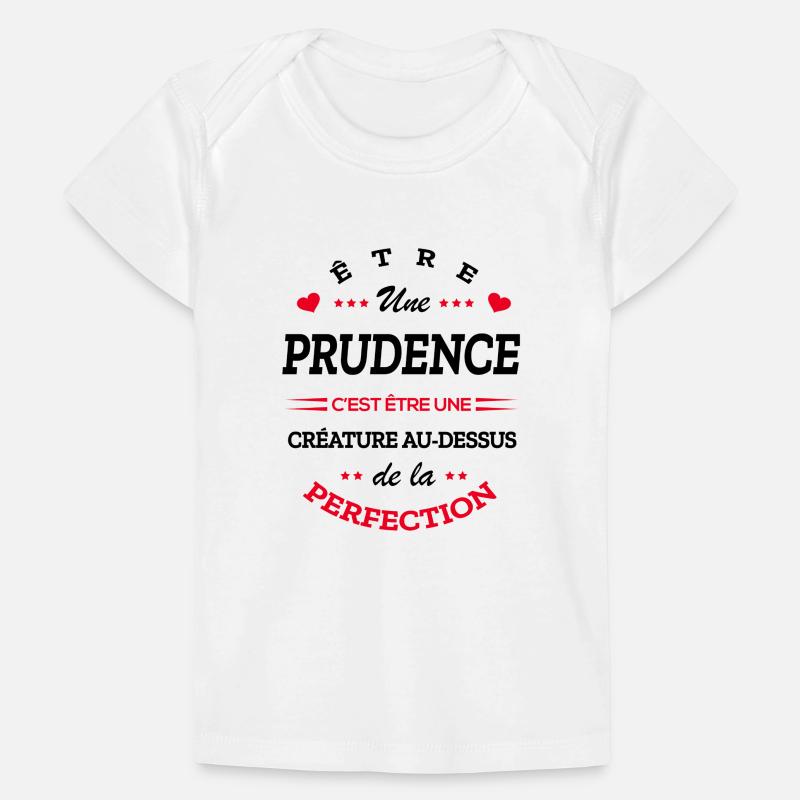PRUDENCE PARFAITE - NOM PRUDENCE T-shirt Premium bébé bio