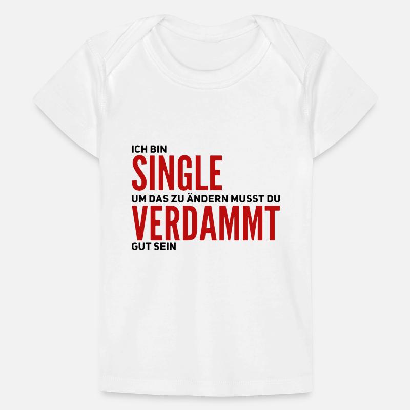 Ich bin Single Baby Premium Organic T-Shirt