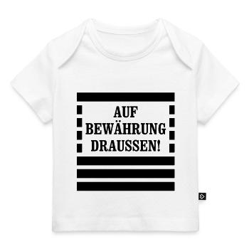 Auf Bewährung draussen! - Sträfling - Baby Premium Organic T-Shirt - Weiß - Vorne