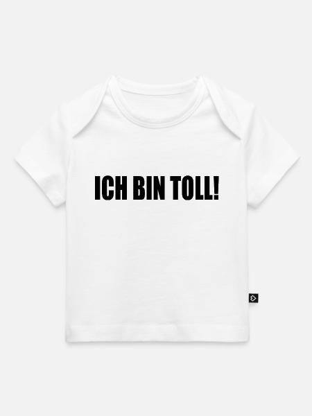 ICH BIN TOLL! - Baby Premium Organic T-Shirt - Weiß