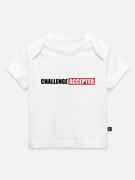Challenge Accepted Text Design - Baby Premium Organic T-Shirt - Weiß