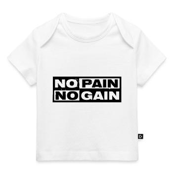 NO PAIN NO GAIN - T-shirt Premium bébé bio - blanc - Devant