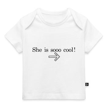 Cool "She Is So Cool" design for him and her - Baby Premium Organic T-shirt - white - Front
