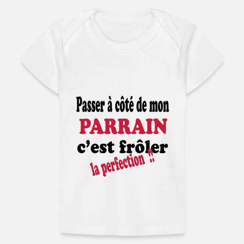 Mon parrain c'est la perfection !! T-shirt Premium bébé bio