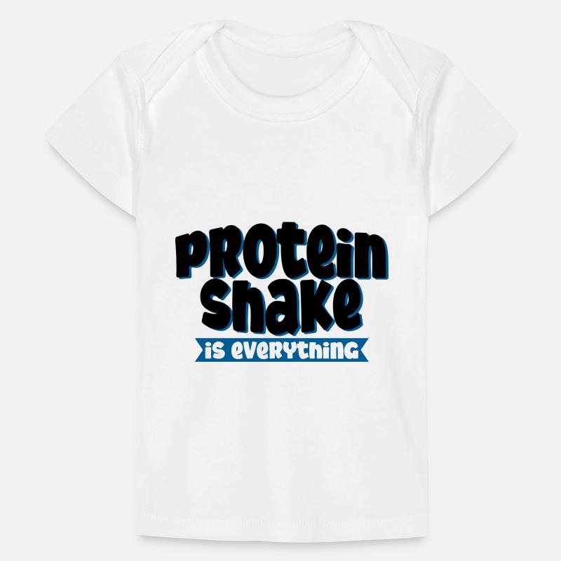Protein Shake Is Everything 4 Baby Premium Organic T-Shirt