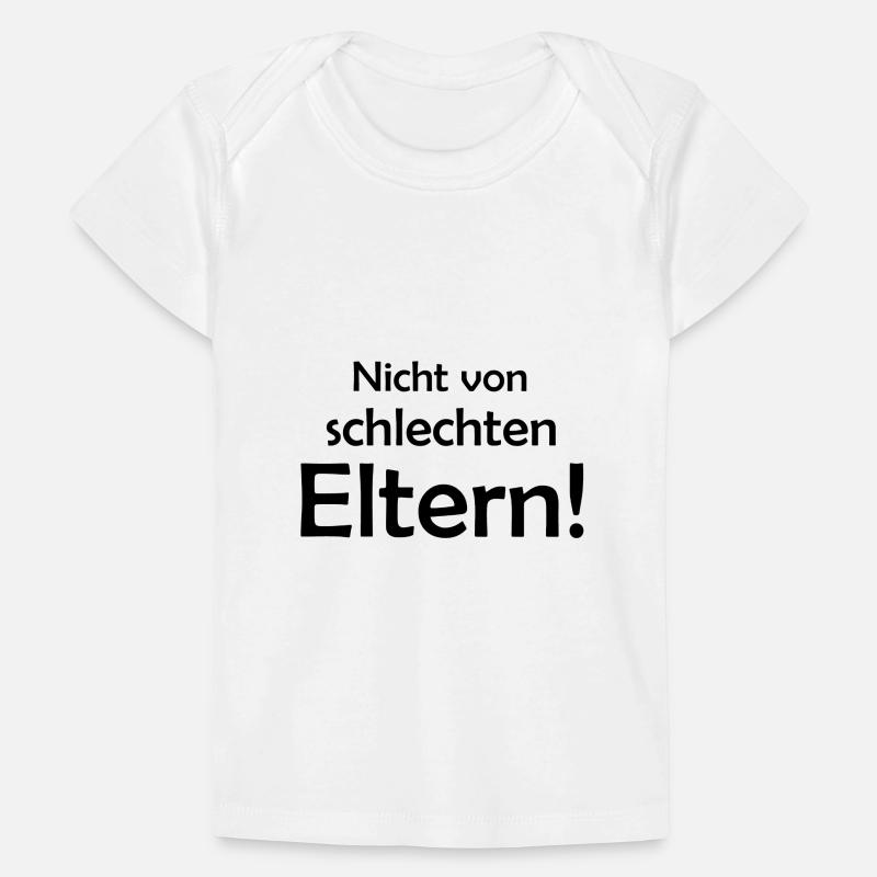 Nicht von schlechten Eltern - Kind - Mutter Vater Baby Premium Organic T-Shirt