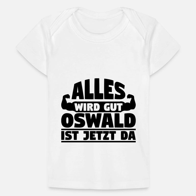 Alles wird gut Oswald ist jetzt da Baby Premium Organic T-Shirt