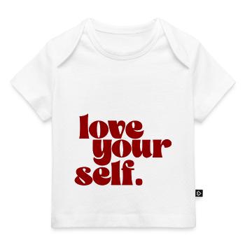 Liebe dich selbst - Baby Premium Organic T-Shirt - Weiß - Vorne