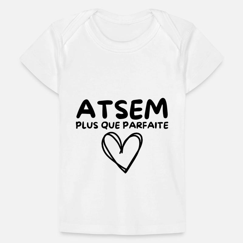 ATSEM plus que parfaite, c’est moi T-shirt Premium bébé bio