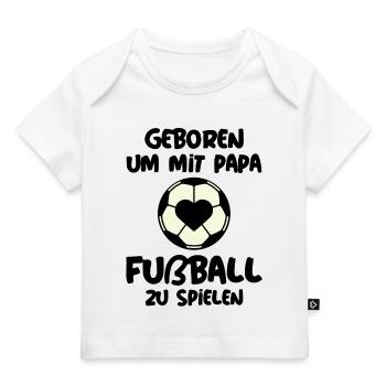 Geboren um mit Papa Fußball zu spielen Fußballer - Baby Premium Organic T-Shirt - Weiß - Vorne