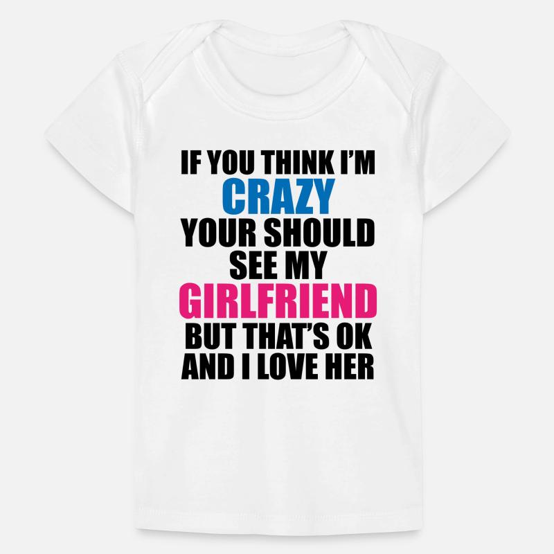 Crazy Girlfriend - Funny Statement Baby Premium Organic T-shirt