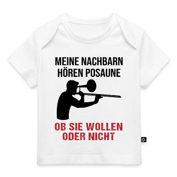 Nachbarn Hören Posaune Musikfan Geschenk - Baby Premium Organic T-Shirt - Weiß - Vorne