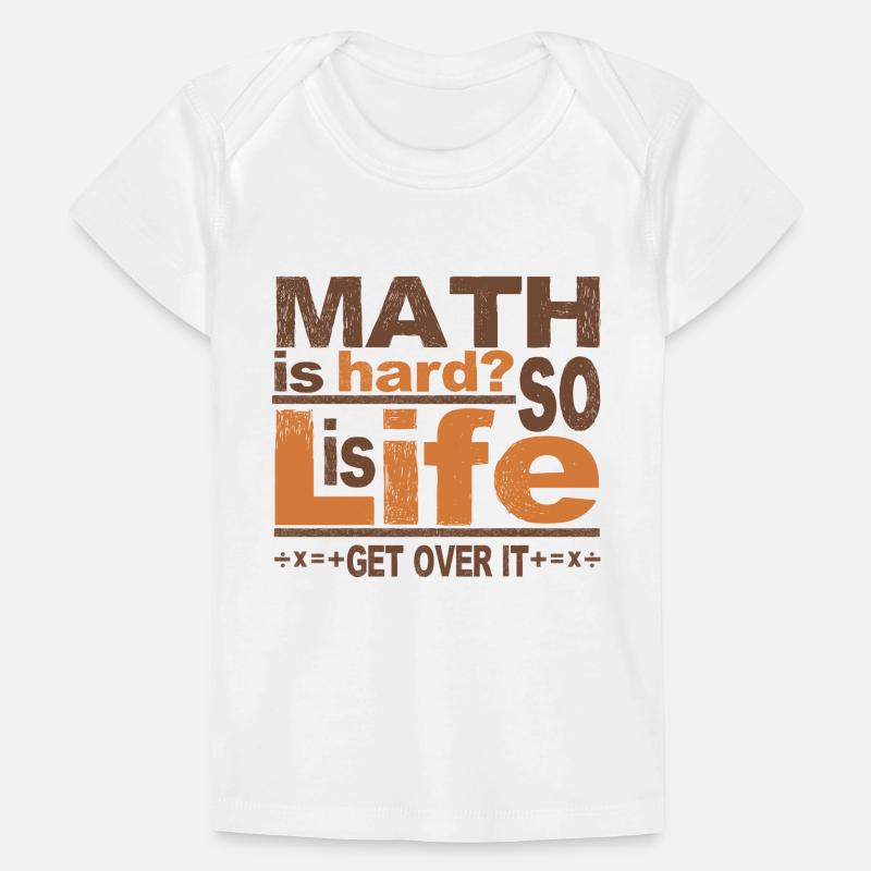 Math Get Over It Baby Premium Organic T-shirt
