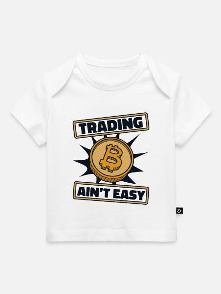 Trading Ain't Easy Blockchain Crypto - Baby Premium Organic T-Shirt - Weiß