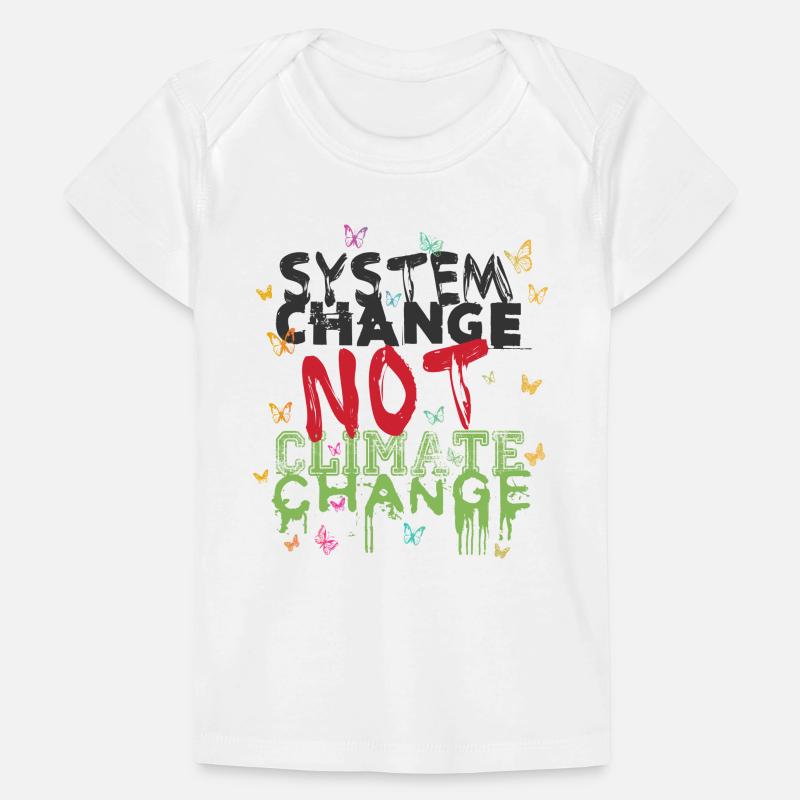System Change - not Climate Change Baby Premium Organic T-shirt
