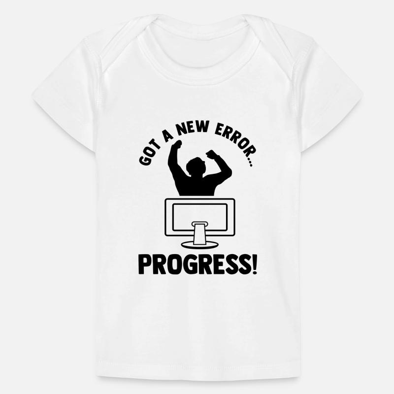 Got A New Error Progress Coder Software Developer Baby Premium Organic T-Shirt