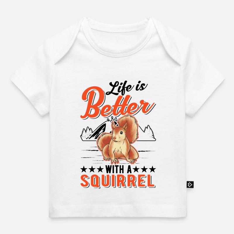 Life is better with a squirrel - Baby Premium Organic T-shirt - white