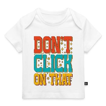Ne cliquez pas sur ça 5 - T-shirt Premium bébé bio - blanc - Devant