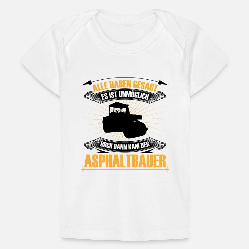Asphalt construction is impossible Road construction Baby Premium Organic T-shirt