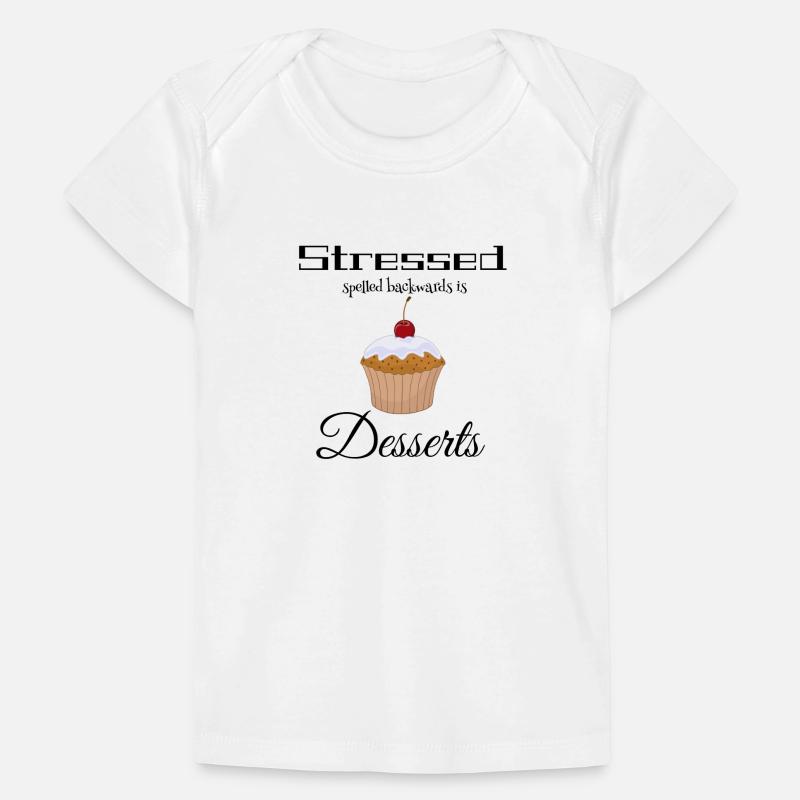 stressed spelled backwards is desserts Baby Premium Organic T-shirt
