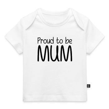 Proud to be a Mom - Mother's Day - Baby Premium Organic T-shirt - white - Front