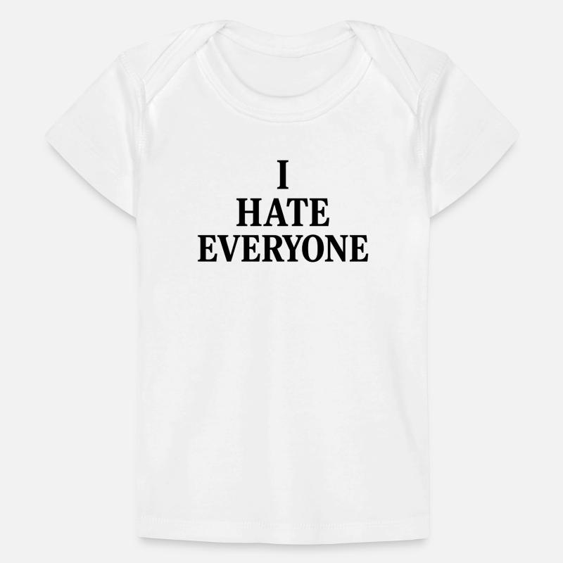 I hate everyone Baby Premium Organic T-shirt