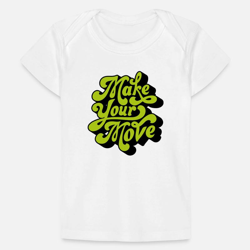 Make your move Baby Premium Organic T-shirt