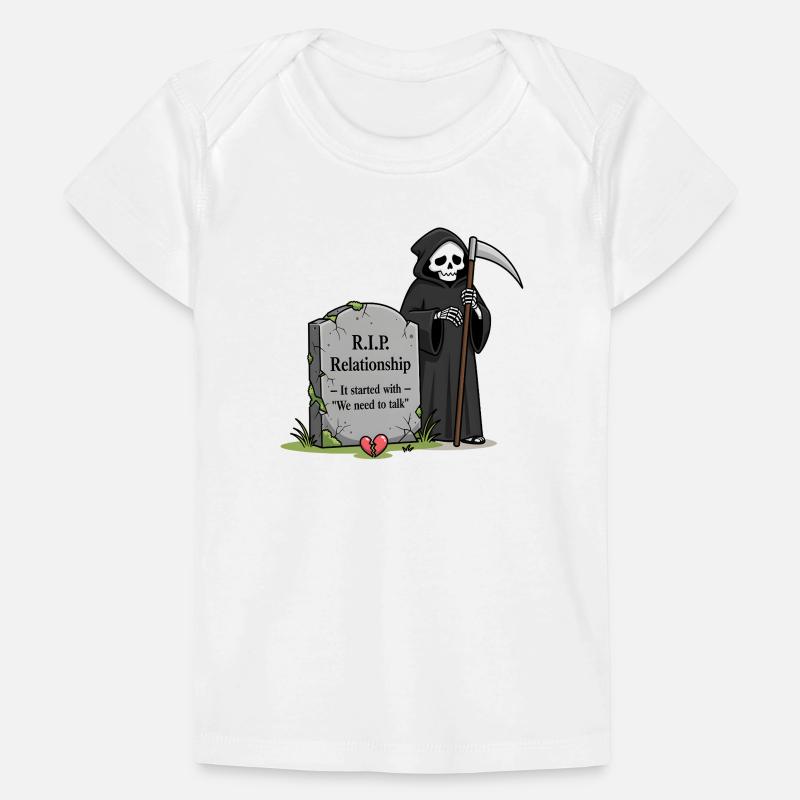 "We have to talk!" is relationship Grim Reaper Baby Premium Organic T-shirt