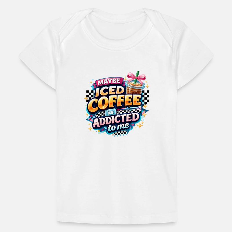 Iced Coffee Addicted Spruch Kaffeetrinker Kaffee Baby Premium Organic T-Shirt