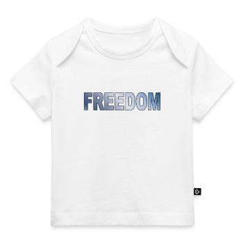 Freedom Typography Statement Design - Baby Premium Organic T-shirt - white - Front