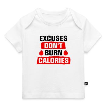 Les excuses ne brûlent pas de calories - T-shirt Premium bébé bio - blanc - Devant