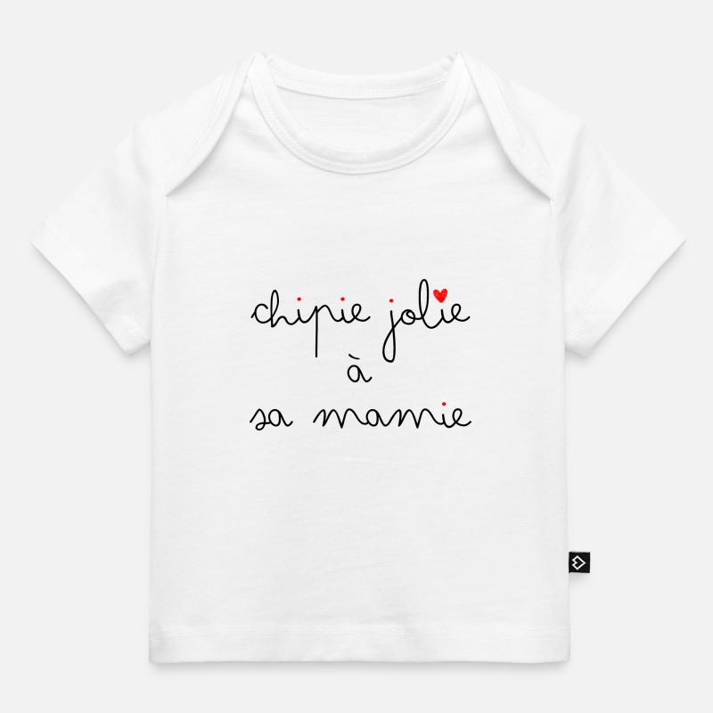 Chipie jolie à sa Mamie - T-shirt Premium bébé bio - blanc