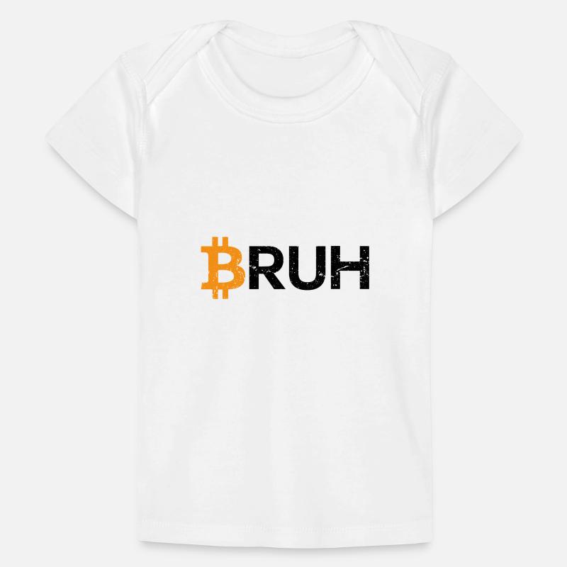 Bitcoin Bruh Cryptocurrency Bitcoin Baby Premium Organic T-shirt