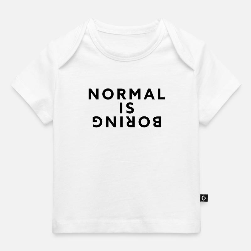 Normal, c’est ennuyeux - T-shirt Premium bébé bio - blanc