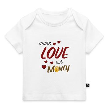 Make Love Not Money - Baby Premium Organic T-Shirt - Weiß - Vorne