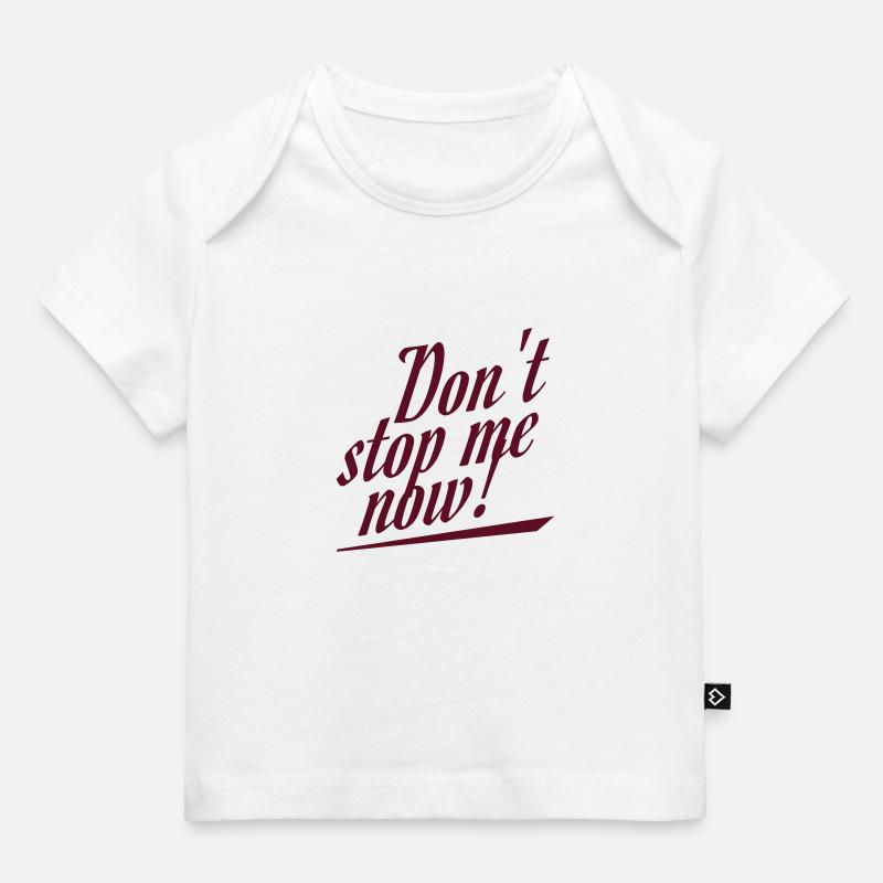 Ne m’arrêtez pas maintenant - T-shirt Premium bébé bio - blanc